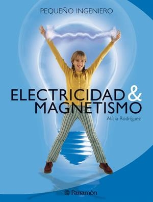 ELECTRICIDAD & MAGNETISMO | 9788434225077 | RODRIGUEZ, ALICIA | Librería Castillón - Comprar libros online Aragón, Barbastro