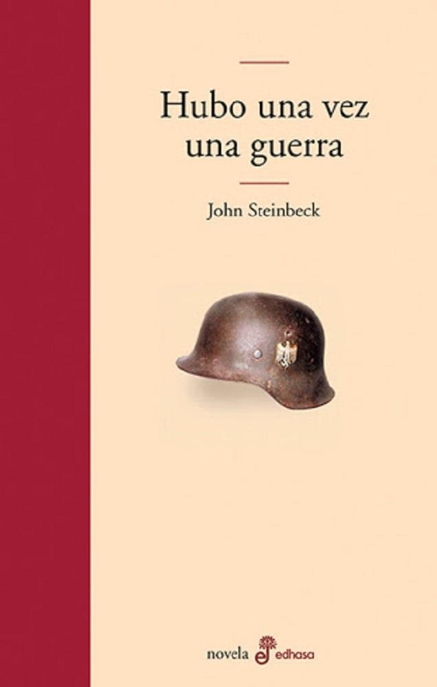 HUBO UNA VEZ OTRA GUERRA | 9788435009119 | STEINBECK, JOHN | Librería Castillón - Comprar libros online Aragón, Barbastro