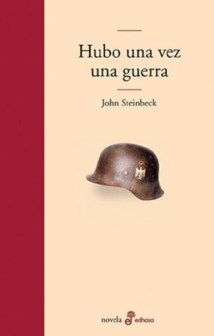 HUBO UNA VEZ OTRA GUERRA | 9788435009119 | STEINBECK, JOHN | Librería Castillón - Comprar libros online Aragón, Barbastro