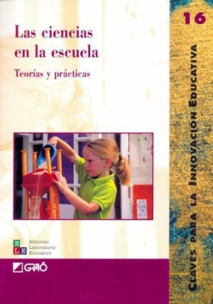 CIENCIAS EN LA ESCUELA, LAS. TEORIAS Y PRACTICAS | 9788478272785 | CATALA, MIREIA; Y OTROS | Librería Castillón - Comprar libros online Aragón, Barbastro