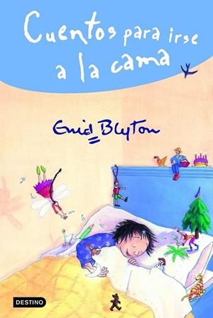 CUENTOS PARA IRSE A LA CAMA | 9788408045946 | BLYTON, ENID | Librería Castillón - Comprar libros online Aragón, Barbastro