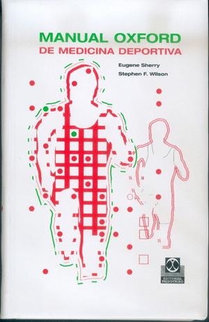 MANUAL OXFORD DE MEDICINA DEPORTIVA | 9788480196499 | SHERRY, EUGENE; WILSON, STEPHEN F. | Librería Castillón - Comprar libros online Aragón, Barbastro
