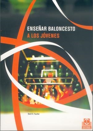 ENSEÑAR BALONCESTO A LOS JOVENES | 9788480196512 | FAUCHER, DAVID G. | Librería Castillón - Comprar libros online Aragón, Barbastro