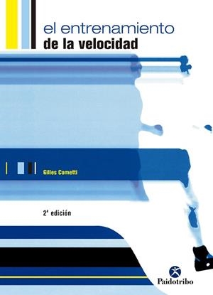 ENTRENAMIENTO DE LA VELOCIDAD, EL | 9788480196239 | COMETTI, GILLES | Librería Castillón - Comprar libros online Aragón, Barbastro