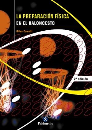 PREPARACION FISICA EN EL BALONCESTO, LA | 9788480196246 | COMETTI, GILLES | Librería Castillón - Comprar libros online Aragón, Barbastro