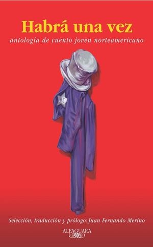 HABRA UNA VEZ. ANTOLOGIA DE CUENTO JOVEN NORTEAMERICANO | 9788420400006 | Varios autores | Librería Castillón - Comprar libros online Aragón, Barbastro
