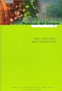POLITICAS DEL BOSQUE | 9788483233122 | LOPEZ CEREZO, JOSE A.; GONZALEZ GARCIA, MARTA I. | Librería Castillón - Comprar libros online Aragón, Barbastro