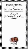 MAFIA SE SIENTA A LA MESA, LA (FABULA) | 9788483108413 | KERMOAL, JACQUES; BARTOLOMEI, MARTINE | Librería Castillón - Comprar libros online Aragón, Barbastro