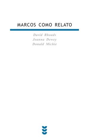MARCOS COMO RELATO | 9788430114719 | RHOADS, DAVID; DEWEY, JOANNA; MICHIE, DONALD | Librería Castillón - Comprar libros online Aragón, Barbastro