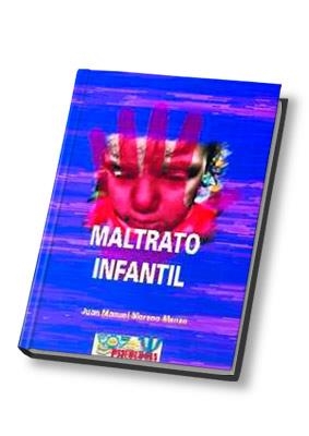MALTRATO INFANTIL | 9788497270250 | MORENO MANSO, JOSE MANUEL | Librería Castillón - Comprar libros online Aragón, Barbastro