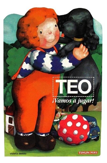 TEO ¡VAMOS A JUGAR! | 9788448004194 | DENOU, VIOLETA | Librería Castillón - Comprar libros online Aragón, Barbastro