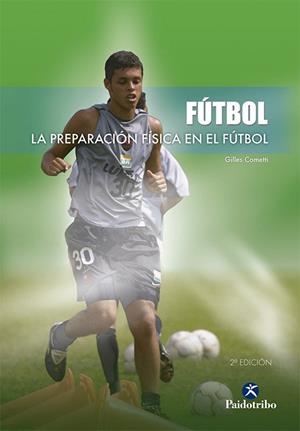 PREPARACION FISICA EN EL FUTBOL, LA | 9788480196680 | COMETTI, GILLES | Librería Castillón - Comprar libros online Aragón, Barbastro
