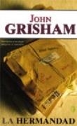 HERMANDAD, LA (BYBLOS) | 9788466616904 | GRISHAM, JOHN | Librería Castillón - Comprar libros online Aragón, Barbastro