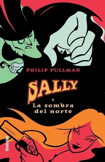 SALLY Y LA SOMBRA DEL NORTE | 9788495618436 | PULLMAN, PHILIP | Librería Castillón - Comprar libros online Aragón, Barbastro