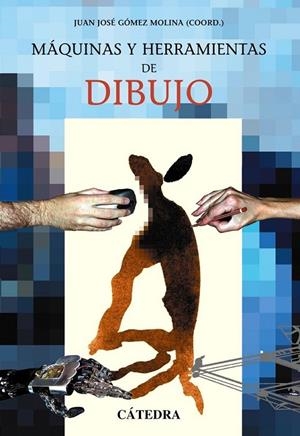 MAQUINAS Y HERRAMIENTAS DE DIBUJO | 9788437620206 | GOMEZ MOLINA, JUAN JOSE (COORD.) | Librería Castillón - Comprar libros online Aragón, Barbastro