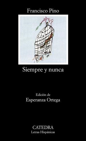 SIEMPRE Y NUNCA (LETRAS HISPANICAS) | 9788437620275 | PINO, FRANCISCO | Librería Castillón - Comprar libros online Aragón, Barbastro