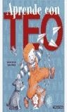 APRENDE CON TEO | 9788448003975 | DENOU, VIOLETA; MARTI, ISABEL | Librería Castillón - Comprar libros online Aragón, Barbastro