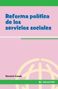 REFORMA POLITICA DE LOS SERVICIOS SOCIALES | 9788483165928 | CASADO, DEMETRIO | Librería Castillón - Comprar libros online Aragón, Barbastro