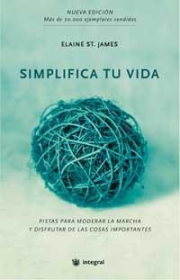 SIMPLIFICA TU VIDA | 9788479018818 | JAMES, ELAINE ST. | Librería Castillón - Comprar libros online Aragón, Barbastro