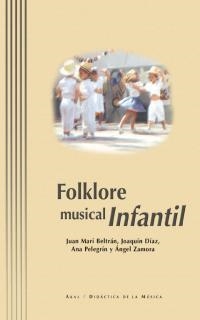 FOLKLORE MUSICAL INFANTIL | 9788446016359 | BELTRAN, JUAN MARI; Y OTROS | Librería Castillón - Comprar libros online Aragón, Barbastro