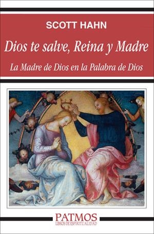 DIOS TE SALVE, REINA Y MADRE | 9788432134234 | HAHN, SCOTT | Librería Castillón - Comprar libros online Aragón, Barbastro