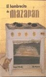 HOMBRECITO DE MAZAPAN, EL | 9788484641643 | MENDEZ, RAQUEL; MANERO, ELIA | Librería Castillón - Comprar libros online Aragón, Barbastro