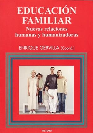 EDUCACION FAMILIAR | 9788427714113 | GERVILLA, ENRIQUE (COORD.) | Librería Castillón - Comprar libros online Aragón, Barbastro