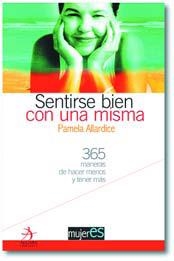 SENTIRSE BIEN CON UNA MISMA | 9788496107045 | ALLARDICE, PAMELA | Librería Castillón - Comprar libros online Aragón, Barbastro