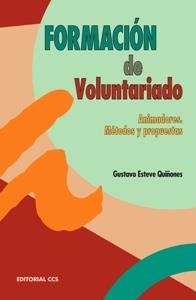 FORMACION DE VOLUNTARIADO | 9788483168189 | ESTEVE QUIÑONES, GUSTAVO | Librería Castillón - Comprar libros online Aragón, Barbastro
