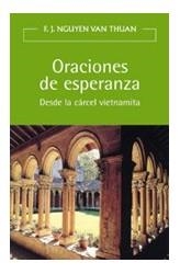 ORACIONES DE ESPERANZA. DESDE LA CARCEL VIETNAMITA | 9788472397095 | VAN THUAN, F.J. NGUYEN | Librería Castillón - Comprar libros online Aragón, Barbastro