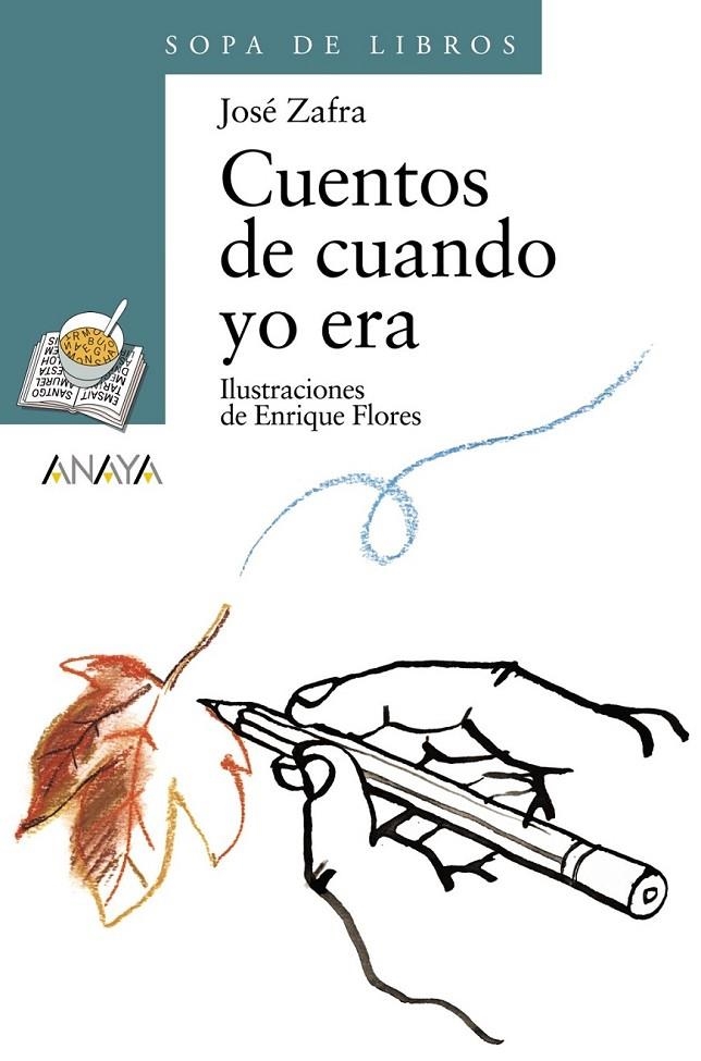 CUENTOS DE CUANDO YO ERA (SOPA DE LIBROS) | 9788466717076 | ZAFRA, JOSE | Librería Castillón - Comprar libros online Aragón, Barbastro