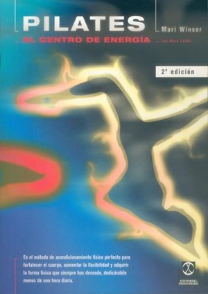 PILATES EL CENTRO DE ENERGIA | 9788480196192 | WINSOR, MARI | Librería Castillón - Comprar libros online Aragón, Barbastro