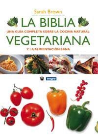 BIBLIA VEGETARIANA, LA | 9788479018511 | BROWN, SARAH | Librería Castillón - Comprar libros online Aragón, Barbastro