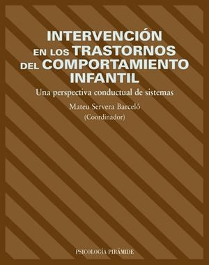 INTERVENCIONISMO EN LOS TRASTORNOS DEL COMPORTAMIENTO INFANT | 9788436817119 | SERVERA BARCELO, MATEU (COOR.) | Librería Castillón - Comprar libros online Aragón, Barbastro