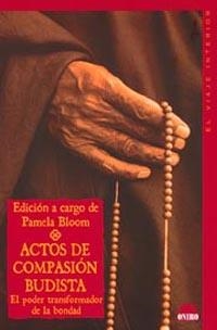 ACTOS DE COMPASION BUDISTA | 9788497540414 | BLOOM, PAMELA | Librería Castillón - Comprar libros online Aragón, Barbastro