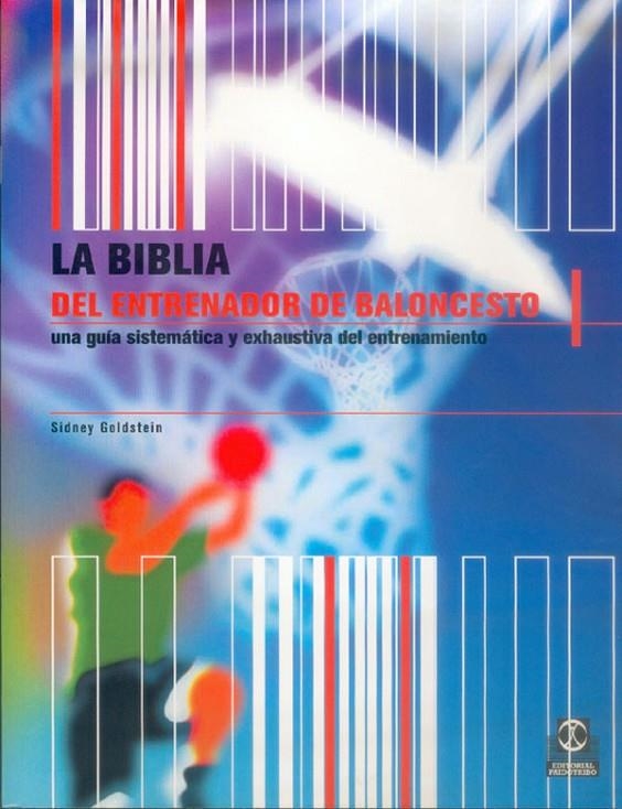 BIBLIA DEL ENTRENADOR DE BALONCESTO, LA | 9788480196604 | GOLDSTEIN, SIDNEY | Librería Castillón - Comprar libros online Aragón, Barbastro