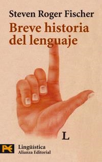 BREVE HISTORIA DEL LENGUAJE (LB) | 9788420655017 | FISCHER, STEVEN ROGER | Librería Castillón - Comprar libros online Aragón, Barbastro