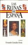 REINAS DE ESPAÑA, LAS | 9788489787056 | GONZALEZ-DORIA DURAN DE QUIROGA, FERNANDO | Librería Castillón - Comprar libros online Aragón, Barbastro
