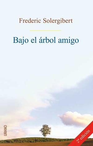 Bajo el árbol amigo | 9788479535209 | Solergibert Sorni, Frederic | Librería Castillón - Comprar libros online Aragón, Barbastro