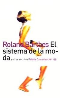 SISTEMA DE LA MODA, EL | 9788449313486 | BARTHES, ROLAND | Librería Castillón - Comprar libros online Aragón, Barbastro