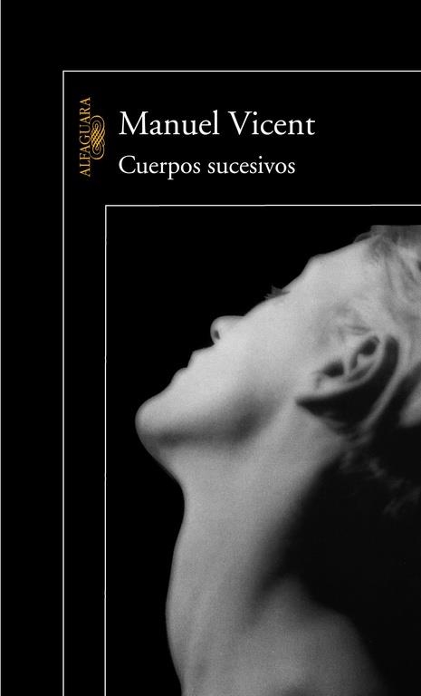 CUERPOS SUCESIVOS | 9788420465593 | VICENT, MANUEL | Librería Castillón - Comprar libros online Aragón, Barbastro