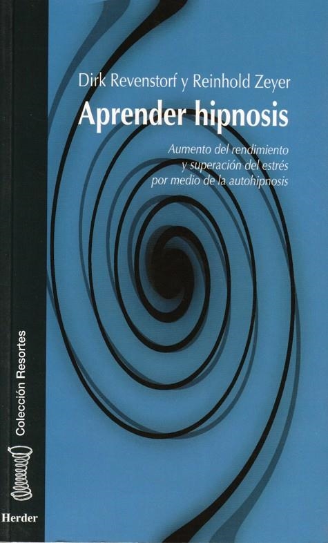 Aprender hipnosis | 9788425422713 | Revenstorf, Dirk/Zeyer, Reinhold | Librería Castillón - Comprar libros online Aragón, Barbastro