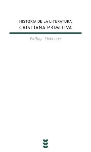 HISTORIA DE LA LITERATURA CRISTIANA PRIMITIVA | 9788430111282 | VIELHAUER, PHILIPP | Librería Castillón - Comprar libros online Aragón, Barbastro