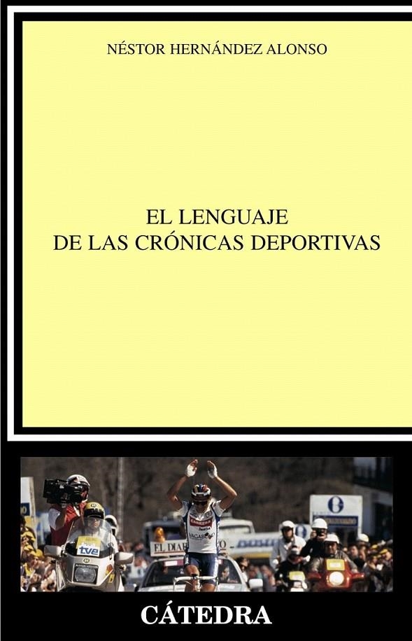 LENGUAJE DE LAS CRONICAS DEPORTIVAS, EL | 9788437620459 | HERNANDEZ ALONSO, NESTOR | Librería Castillón - Comprar libros online Aragón, Barbastro