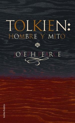 TOLKIEN: HOMBRE Y MITO | 9788445074442 | PEARCE, JOSEPH | Librería Castillón - Comprar libros online Aragón, Barbastro
