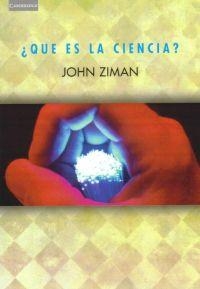 QUE ES LA CIENCIA? | 9788483232989 | ZIMAN, JOHN | Librería Castillón - Comprar libros online Aragón, Barbastro