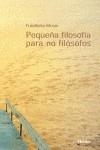 PEQUEÑA FILOSOFÍA PARA NO FILÓSOFOS | 9788525422644 | MOSER, FRIEDHELM | Librería Castillón - Comprar libros online Aragón, Barbastro