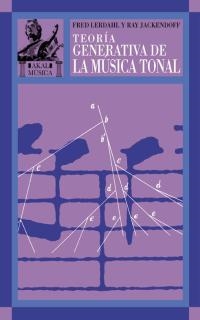 TEORIA GENERATIVA DE LA MUSICA TONAL | 9788446015987 | LERDAHL, FRED; JACKENDOFF, RAY | Librería Castillón - Comprar libros online Aragón, Barbastro