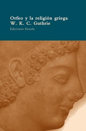 ORFEO Y LA RELIGION GRIEGA | 9788478446728 | GUTHRIE, W.K. C. | Librería Castillón - Comprar libros online Aragón, Barbastro