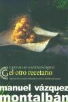 OTRO RECETARIO, EL (CARVALHO GASTRONOMICO) | 9788466607957 | VAZQUEZ MONTALBAN, MANUEL | Librería Castillón - Comprar libros online Aragón, Barbastro